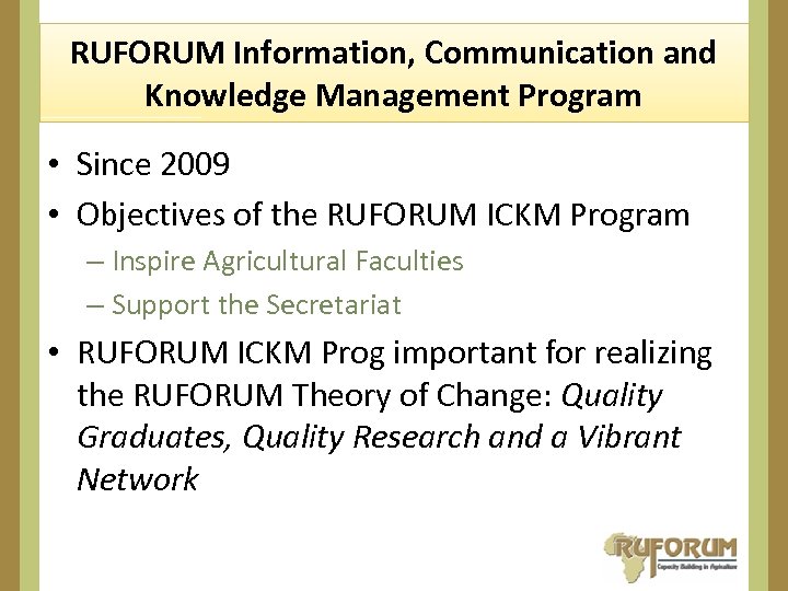 RUFORUM Information, Communication and Knowledge Management Program • Since 2009 • Objectives of the