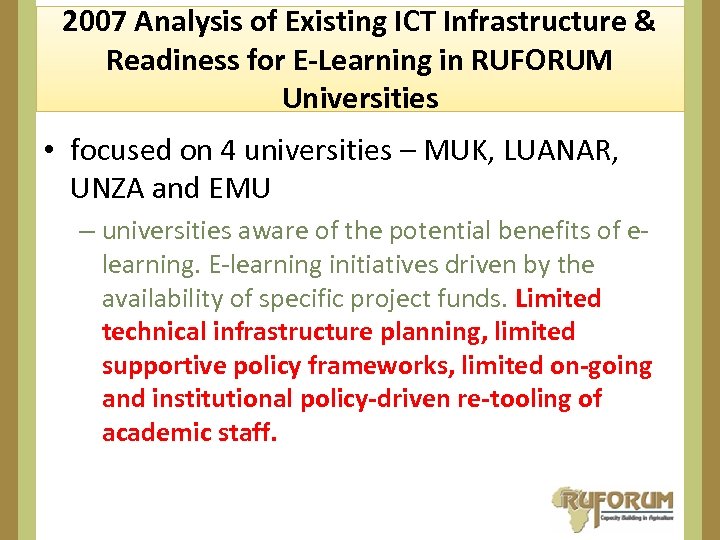 2007 Analysis of Existing ICT Infrastructure & Readiness for E-Learning in RUFORUM Universities •