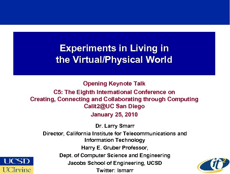 Experiments in Living in the Virtual/Physical World Opening Keynote Talk C 5: The Eighth