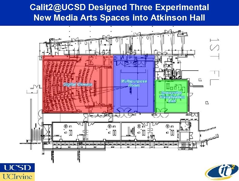 Calit 2@UCSD Designed Three Experimental New Media Arts Spaces into Atkinson Hall New Media