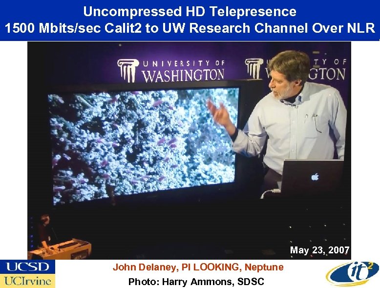 Uncompressed HD Telepresence 1500 Mbits/sec Calit 2 to UW Research Channel Over NLR May