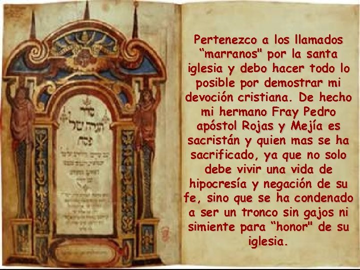 Pertenezco a los llamados “marranos