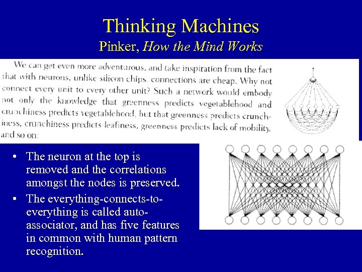 Thinking Machines Pinker, How the Mind Works • The neuron at the top is