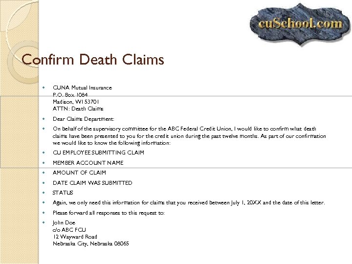 Confirm Death Claims CUNA Mutual Insurance P. O. Box 1084 Madison, WI 53701 ATTN: