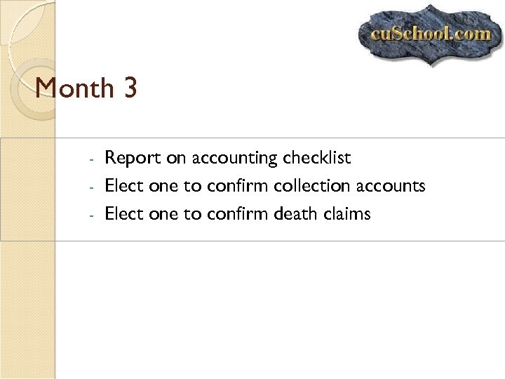 Month 3 Report on accounting checklist - Elect one to confirm collection accounts -
