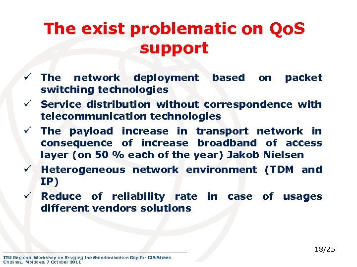 The exist problematic on Qo. S support ü The network deployment based on packet