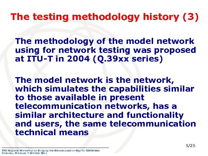 The testing methodology history (3) The methodology of the model network using for network