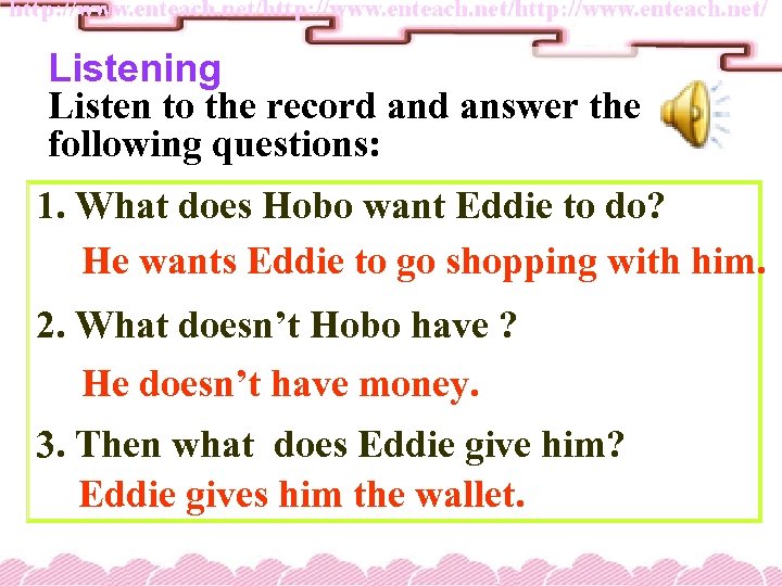 Listening Listen to the record answer the following questions: 1. What does Hobo want