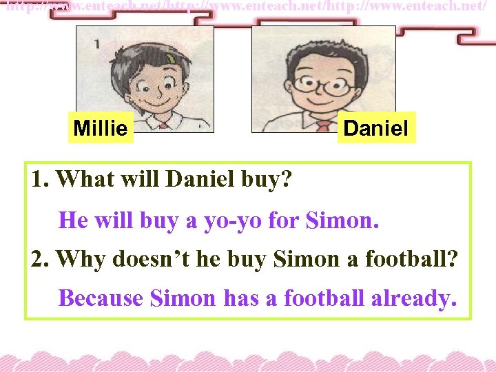 Millie Daniel 1. What will Daniel buy? He will buy a yo-yo for Simon.