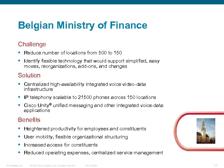 Belgian Ministry of Finance Challenge § Reduce number of locations from 500 to 150