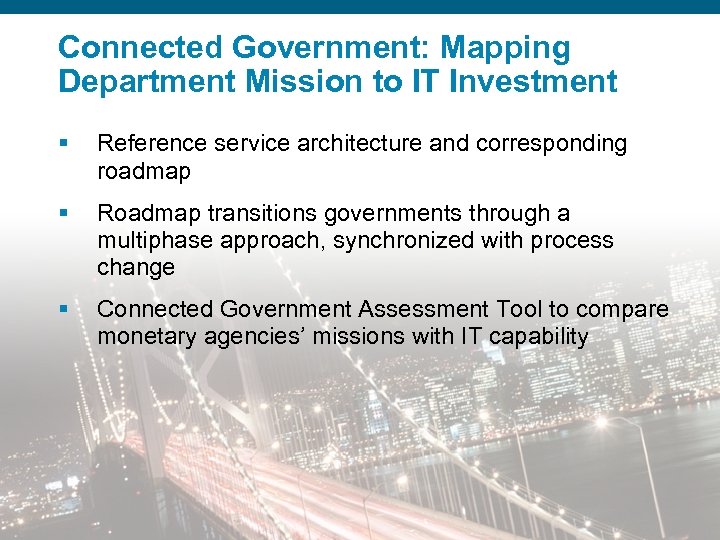 Connected Government: Mapping Department Mission to IT Investment § Reference service architecture and corresponding