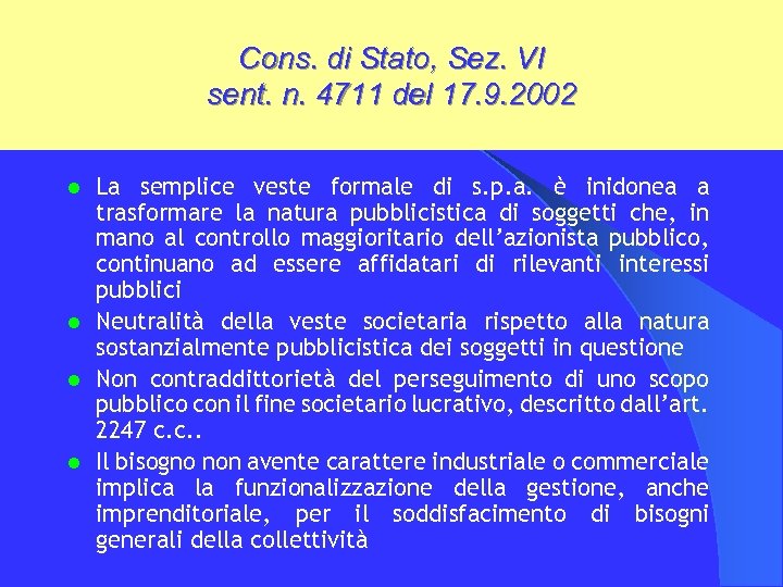 Cons. di Stato, Sez. VI sent. n. 4711 del 17. 9. 2002 La semplice