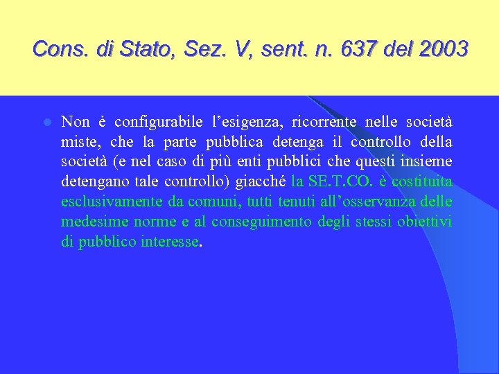 Cons. di Stato, Sez. V, sent. n. 637 del 2003 l Non è configurabile