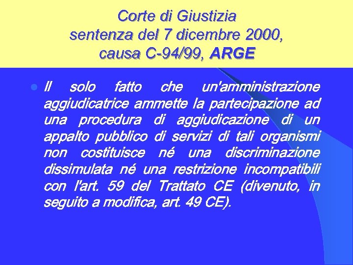 Corte di Giustizia sentenza del 7 dicembre 2000, causa C-94/99, ARGE l Il solo