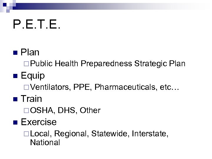 P. E. T. E. n Plan ¨ Public n Health Preparedness Strategic Plan Equip