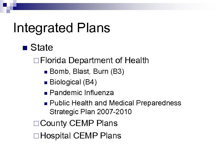 Integrated Plans n State ¨ Florida Department of Health Bomb, Blast, Burn (B 3)