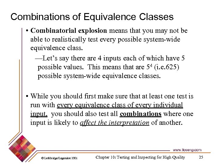 Combinations of Equivalence Classes • Combinatorial explosion means that you may not be able