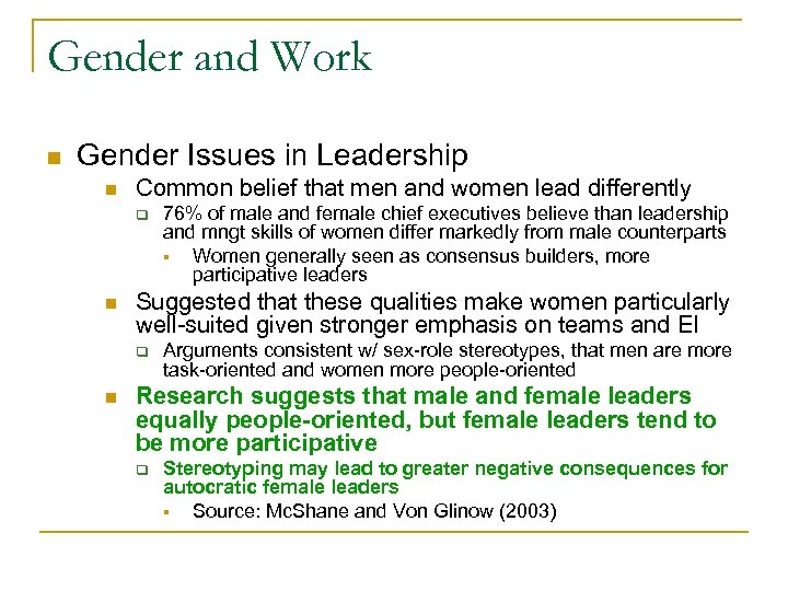 Gender and Work n Gender Issues in Leadership n Common belief that men and
