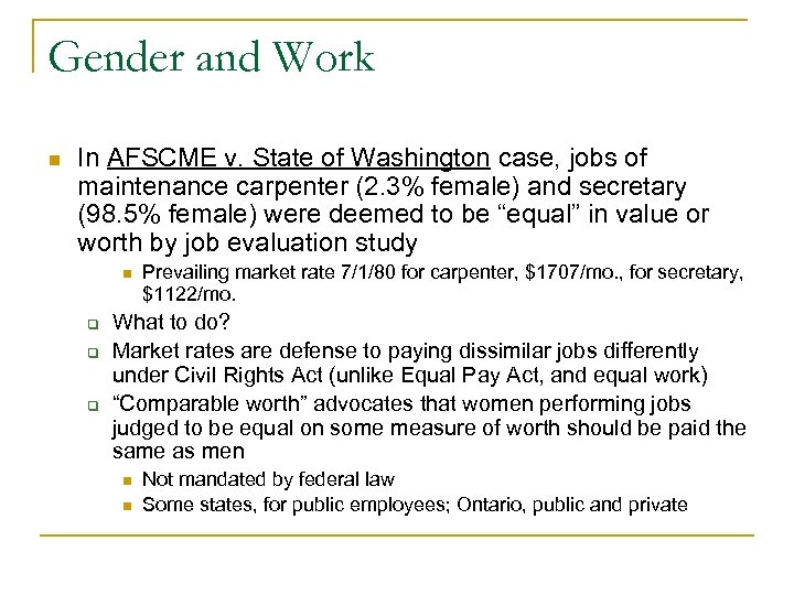 Gender and Work n In AFSCME v. State of Washington case, jobs of maintenance