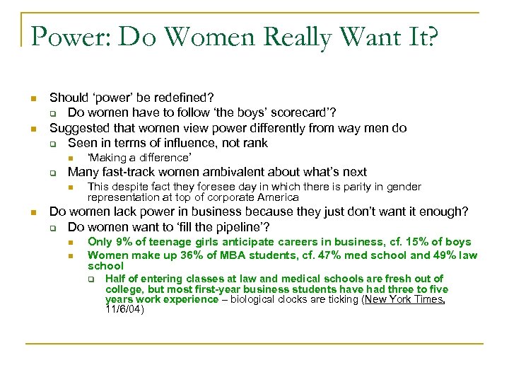 Power: Do Women Really Want It? n n Should ‘power’ be redefined? q Do