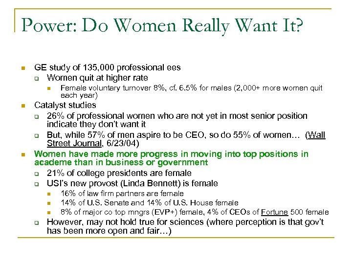 Power: Do Women Really Want It? n GE study of 135, 000 professional ees