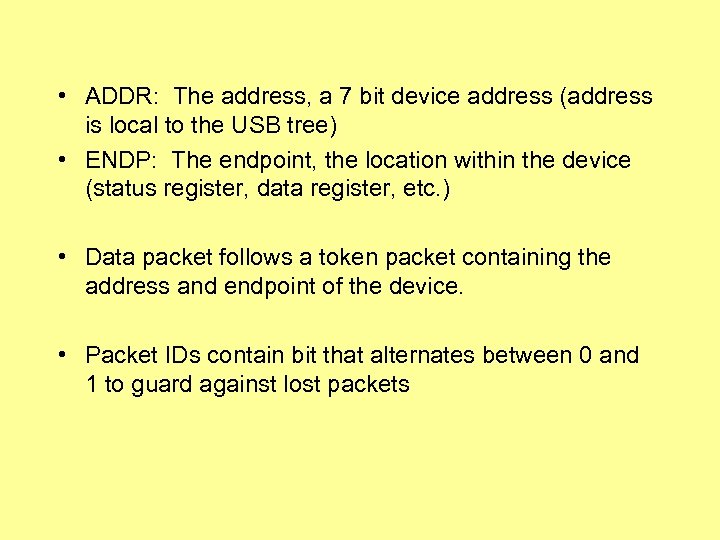  • ADDR: The address, a 7 bit device address (address is local to