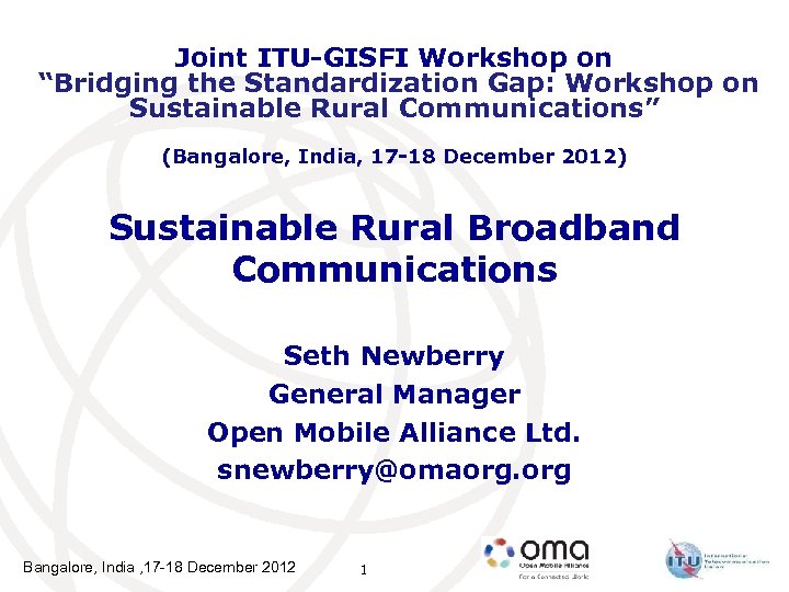Joint ITU-GISFI Workshop on “Bridging the Standardization Gap: Workshop on Sustainable Rural Communications” (Bangalore,