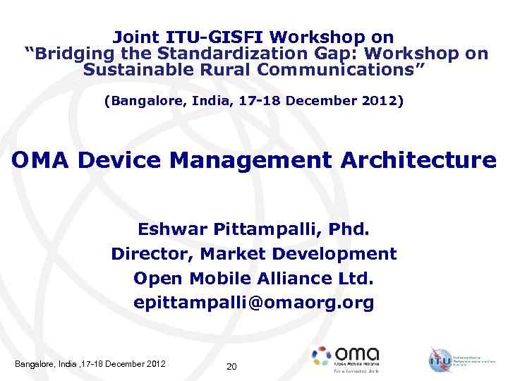 Joint ITU-GISFI Workshop on “Bridging the Standardization Gap: Workshop on Sustainable Rural Communications” (Bangalore,