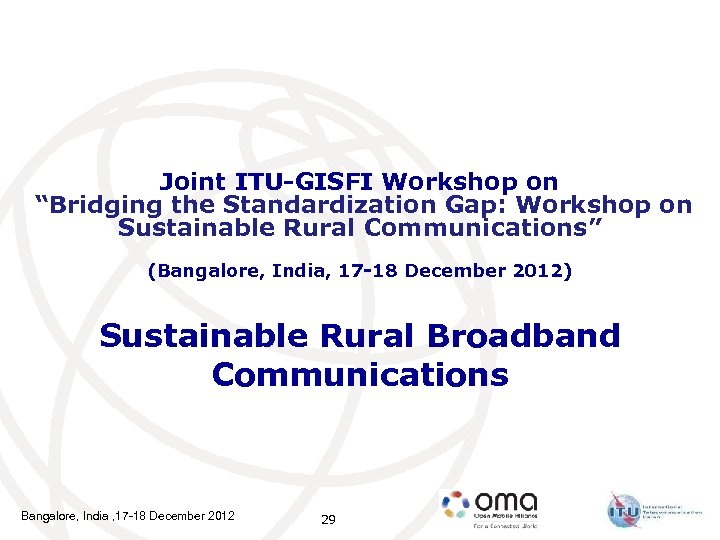Joint ITU-GISFI Workshop on “Bridging the Standardization Gap: Workshop on Sustainable Rural Communications” (Bangalore,