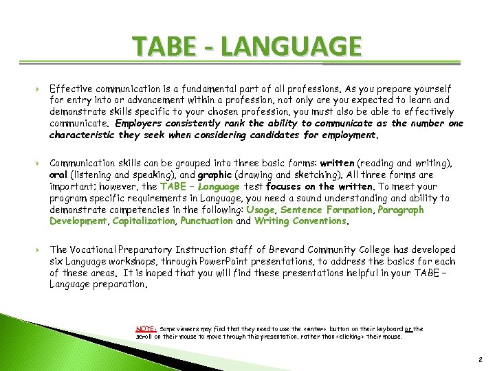 TABE - LANGUAGE Effective communication is a fundamental part of all professions. As you