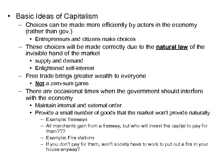  • Basic Ideas of Capitalism – Choices can be made more efficiently by