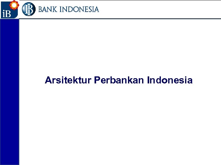 60 Arsitektur Perbankan Indonesia 