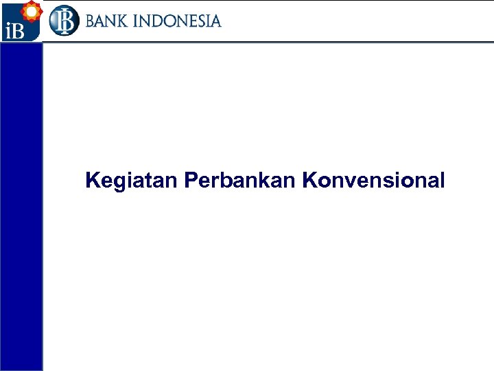 7 Kegiatan Perbankan Konvensional 