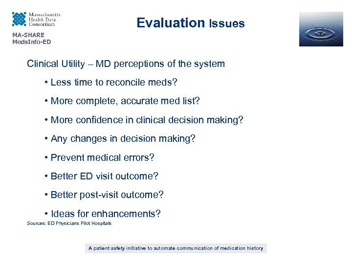 Evaluation Issues MA-SHARE Meds. Info-ED Clinical Utility – MD perceptions of the system •