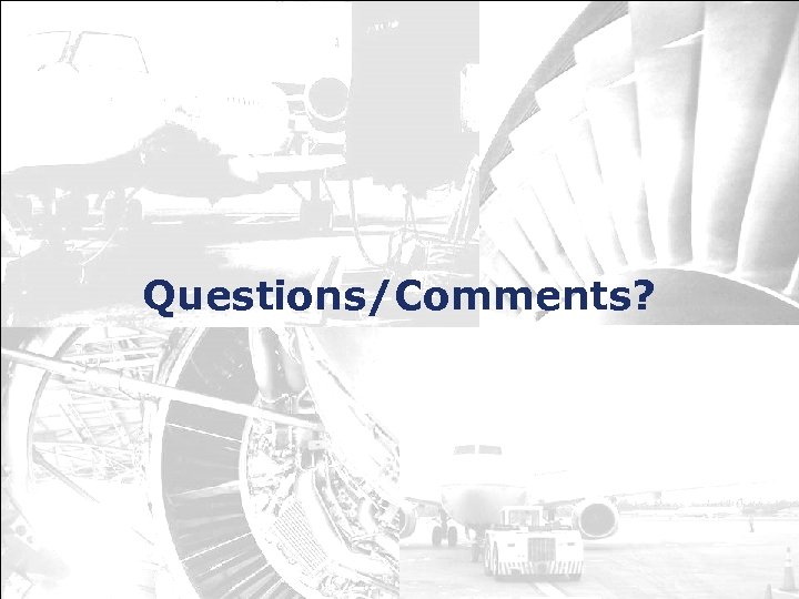 Questions/Comments? 37 