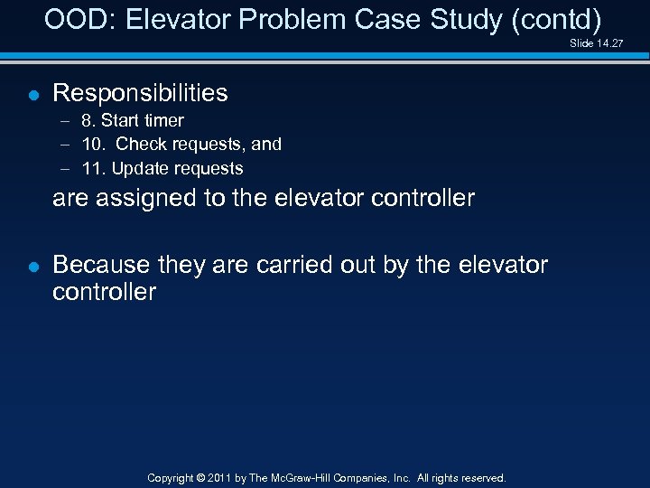 OOD: Elevator Problem Case Study (contd) Slide 14. 27 l Responsibilities – 8. Start