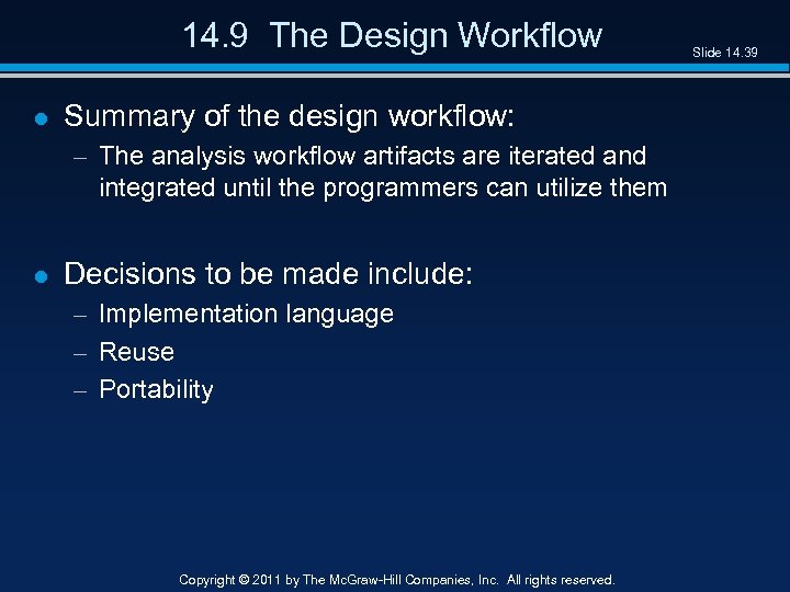 14. 9 The Design Workflow l Summary of the design workflow: – The analysis