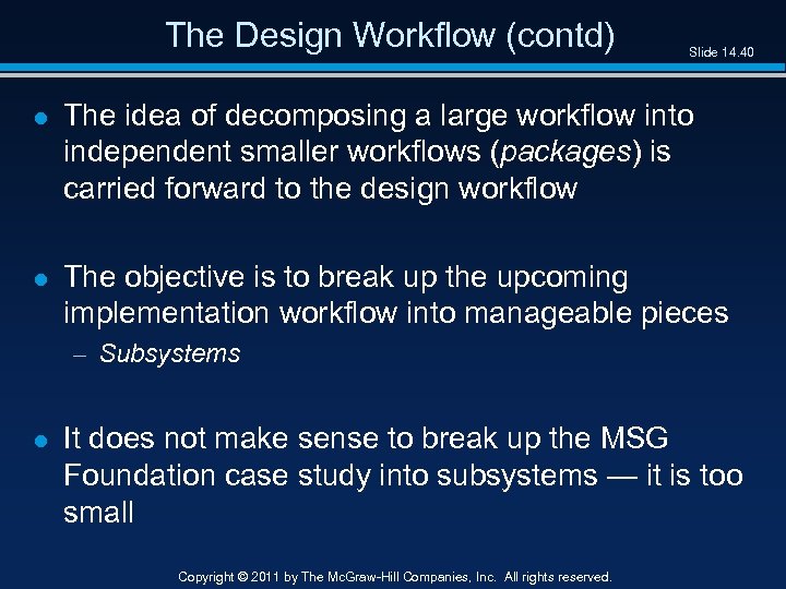 The Design Workflow (contd) Slide 14. 40 l The idea of decomposing a large