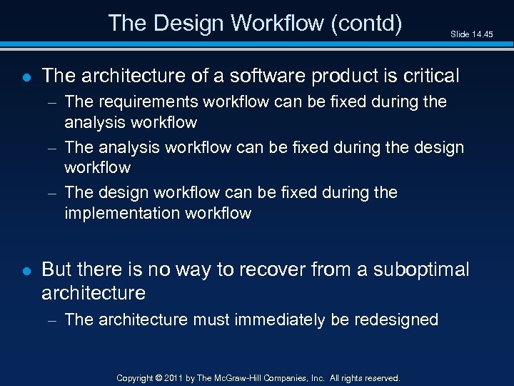 The Design Workflow (contd) l Slide 14. 45 The architecture of a software product