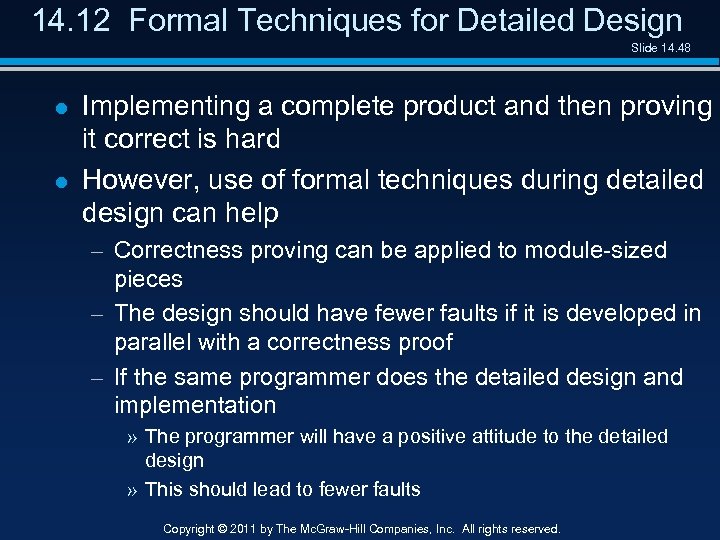 14. 12 Formal Techniques for Detailed Design Slide 14. 48 l l Implementing a