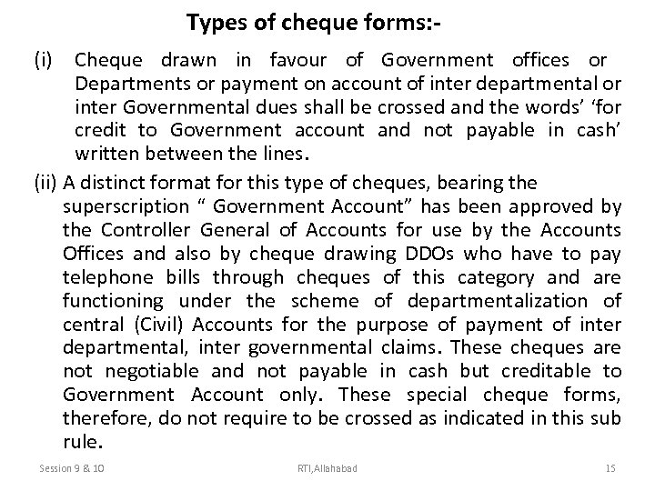 Types of cheque forms: (i) Cheque drawn in favour of Government offices or Departments