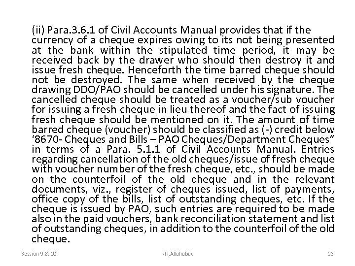 (ii) Para. 3. 6. 1 of Civil Accounts Manual provides that if the currency
