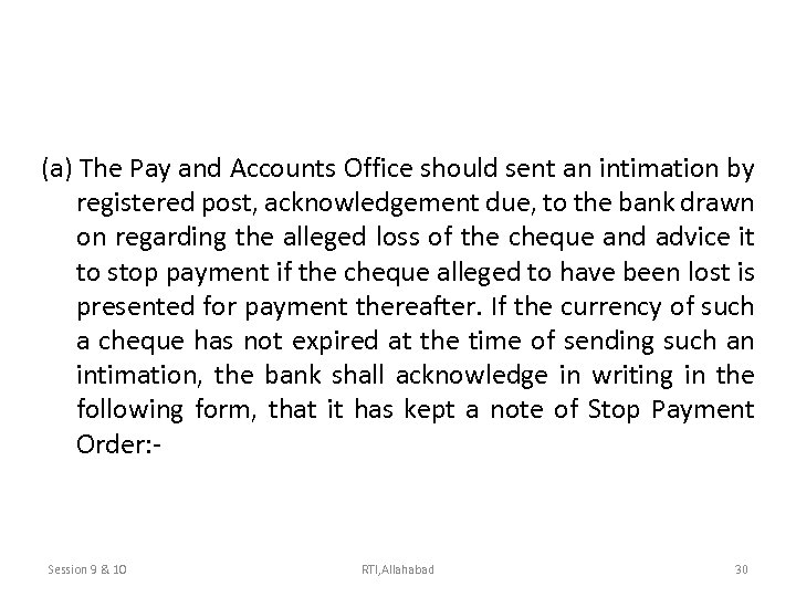 (a) The Pay and Accounts Office should sent an intimation by registered post, acknowledgement