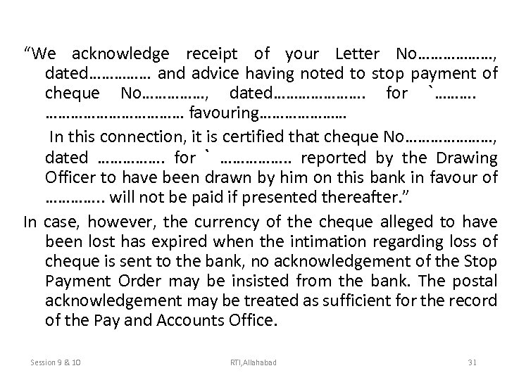 “We acknowledge receipt of your Letter No………………, dated…………… and advice having noted to stop