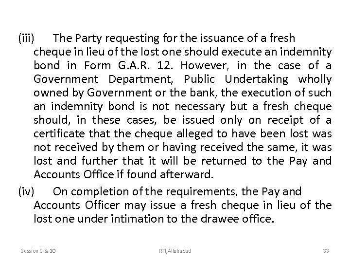 (iii) The Party requesting for the issuance of a fresh cheque in lieu of