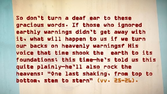 So don’t turn a deaf ear to these gracious words. If those who ignored