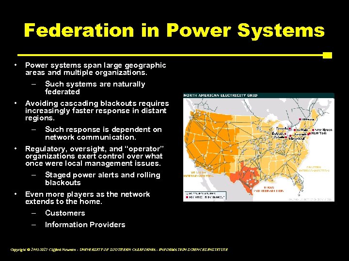 Federation in Power Systems • Power systems span large geographic areas and multiple organizations.