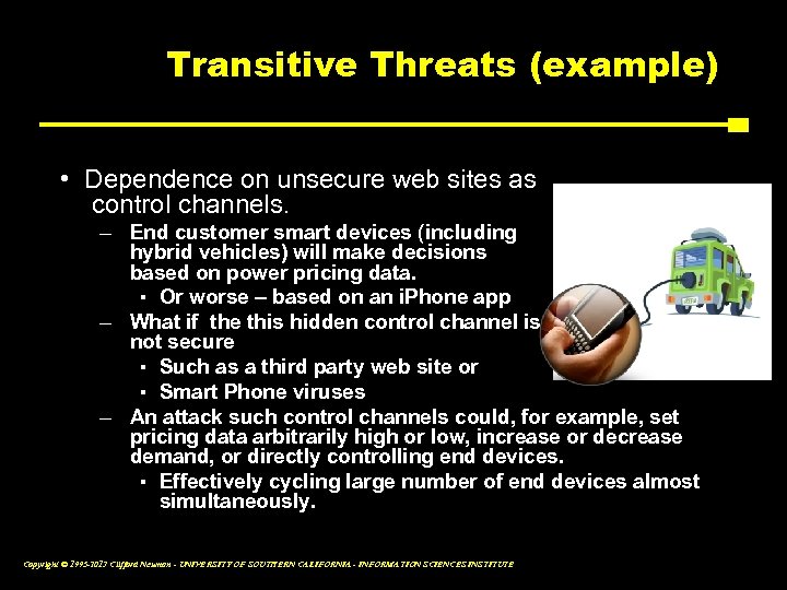 Transitive Threats (example) • Dependence on unsecure web sites as control channels. – End