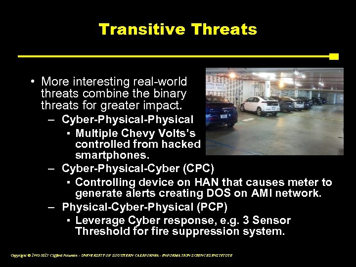 Transitive Threats • More interesting real-world threats combine the binary threats for greater impact.