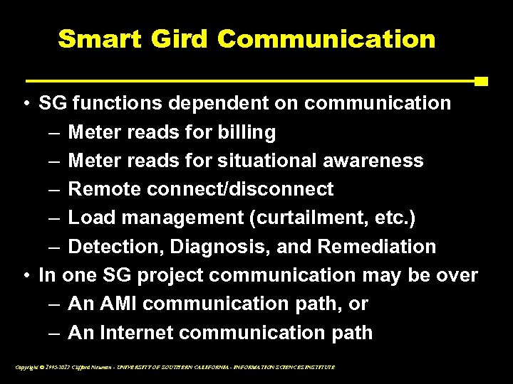 Smart Gird Communication • SG functions dependent on communication – Meter reads for billing